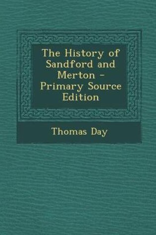 Cover of The History of Sandford and Merton - Primary Source Edition