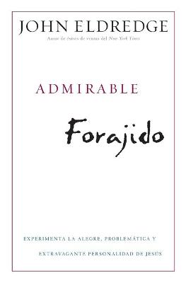 Book cover for Admirable Forajido