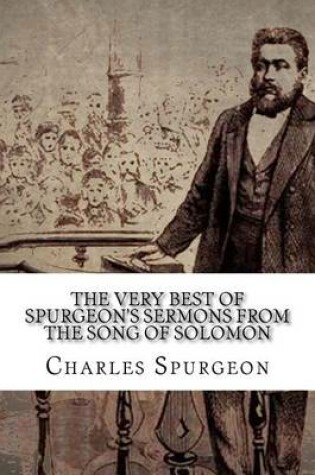 Cover of The Very Best of Spurgeon's Sermons from the Song of Solomon