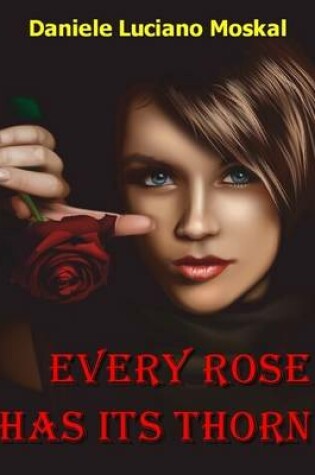 Cover of Every Rose Has its Thorn