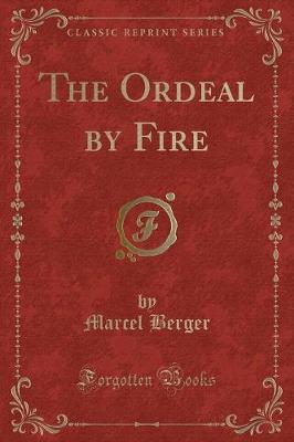 Book cover for The Ordeal by Fire (Classic Reprint)