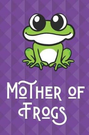 Cover of Mother Of Frogs