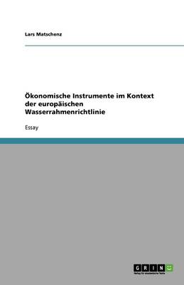 Book cover for Ökonomische Instrumente im Kontext der europäischen Wasserrahmenrichtlinie