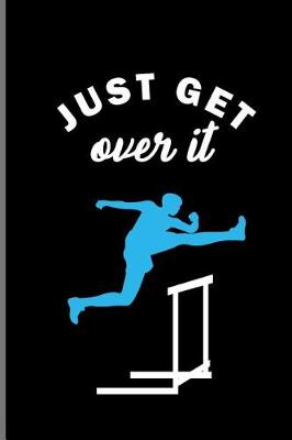 Book cover for Just Get Over It