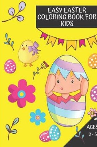 Cover of Easy Easter Coloring Book for Kids, Ages 2 - 5