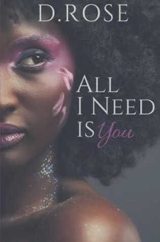 Cover of All I Need Is You