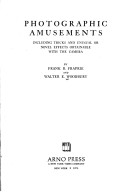 Cover of Photographic Amusements Including Tricks and Unusual or Novel Effects