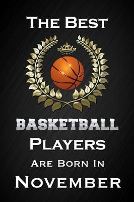 Book cover for The Best Basketball Players Are Born In November