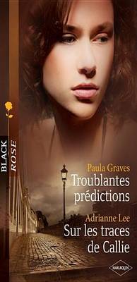 Book cover for Troublantes Predictions - Sur Les Traces de Callie
