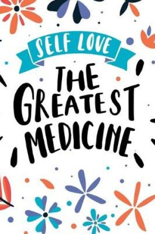 Cover of Self Love the Greatest Medicine