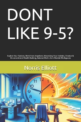 Book cover for Dont Like 9-5?