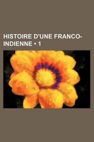 Cover of Histoire D'Une Franco-Indienne (1)