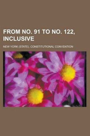 Cover of From No. 91 to No. 122, Inclusive