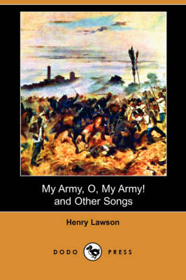 Book cover for My Army, O, My Army! and Other Songs (Dodo Press)