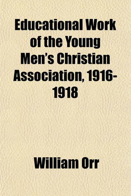 Book cover for Educational Work of the Young Men's Christian Association, 1916-1918