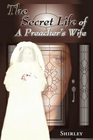 Cover of The Secret Life of a Preacher's Wife