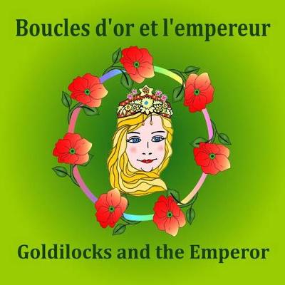 Book cover for Goldilocks and the Emperor-Boucles D'Or Et L'Empereur