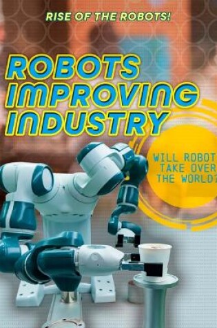 Cover of Robots Improving Industry