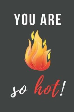 Cover of You Are So Hot