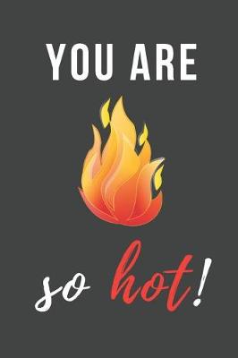 Book cover for You Are So Hot