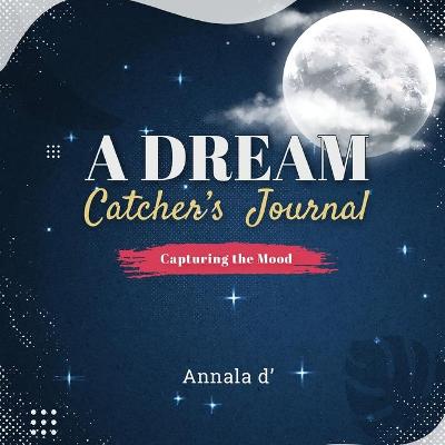 Book cover for A Dream Catcher's Journal