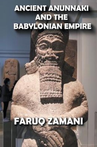 Cover of Ancient Anunnaki and the Babylonian Empire