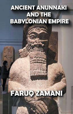 Book cover for Ancient Anunnaki and the Babylonian Empire