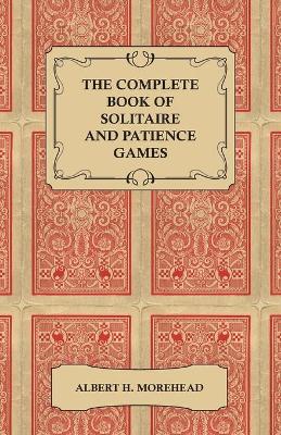 Book cover for The Complete Book of Solitaire and Patience Games