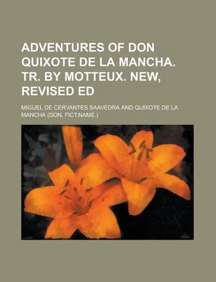 Book cover for Adventures of Don Quixote de La Mancha. Tr. by Motteux. New, Revised Ed
