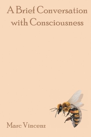 Cover of A Brief Conversation with Consciousness