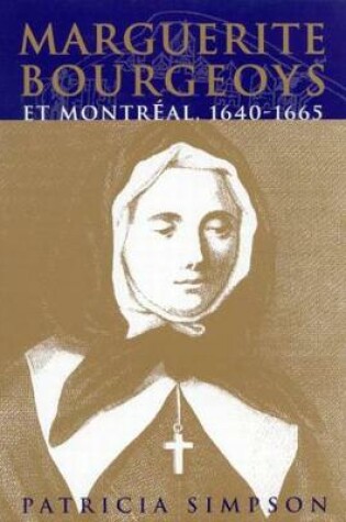 Cover of Marguerite Bourgeoys et Montreal