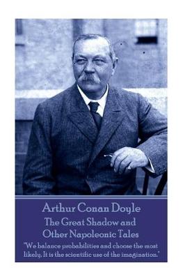 Book cover for Arthur Conan Doyle - The Great Shadow and Other Napoleonic Tales