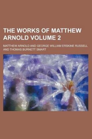 Cover of The Works of Matthew Arnold Volume 2