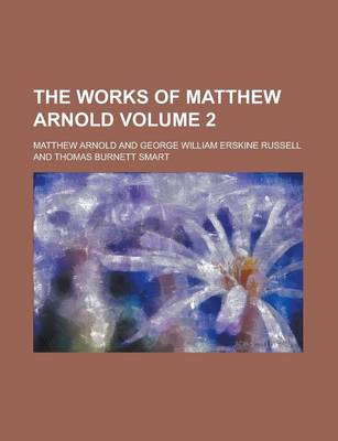 Book cover for The Works of Matthew Arnold Volume 2