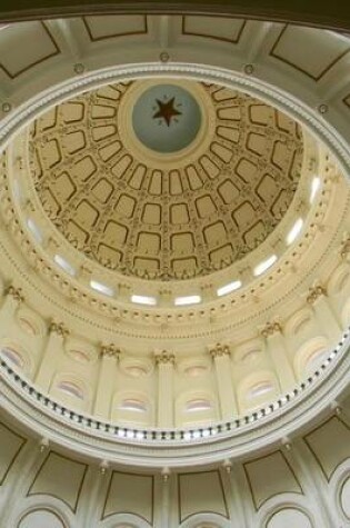 Cover of Inside the Capitol Dome Austin, Texas