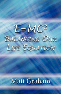 Book cover for E=mc2 Balancing Our Life Equation