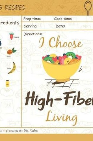 Cover of I Choose High-Fiber Living