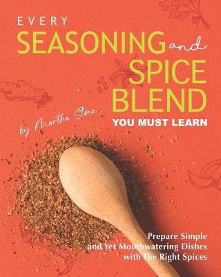 Book cover for Every Seasoning and Spice Blend You Must Learn