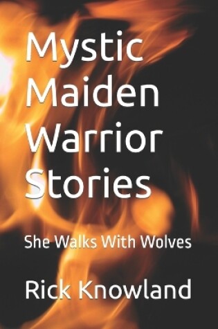 Cover of Mystic Maiden Warrior Stories