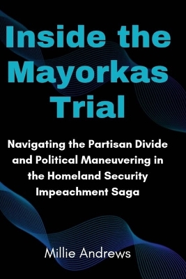 Book cover for Inside the Mayorkas Trial