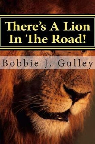 Cover of There's A Lion In The Road!