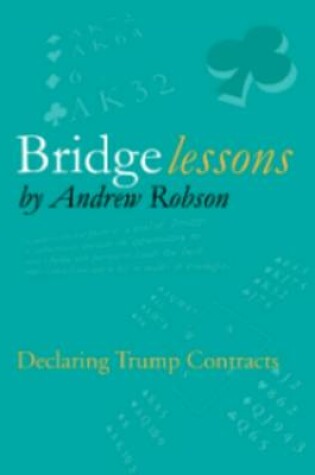 Cover of Bridge Lessons: Declaring Trump Contracts