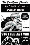 Book cover for The SnowRaven Chronicles The Shafra-Copian Graphic Novel Adaptation Part One-Vog The Beast Man