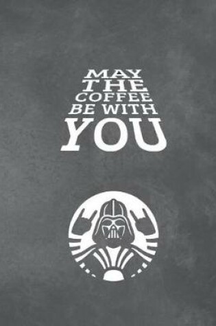 Cover of May the Coffee Be with You