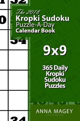 Cover of The 2018 Kropki Sudoku 9x9 Puzzle-A-Day Calendar Book