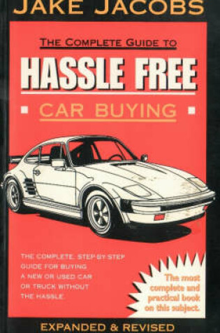 Cover of The Complete Guide to Hassle Free Car Buying