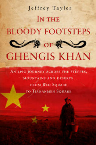 Cover of In the Bloody Footsteps of Ghengis Khan