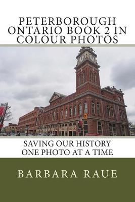 Book cover for Peterbrough Ontario Book 2 in Colour Photos