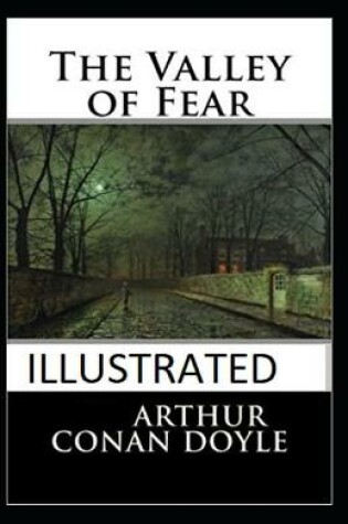 Cover of The Valley of Fear IllustratedArthur Conan