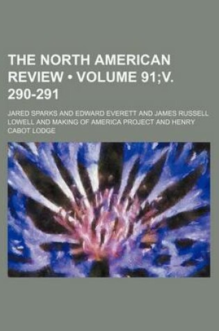 Cover of The North American Review (Volume 91;v. 290-291)